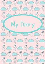 My Diary: I Love Unicorns