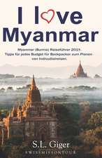 I Love Myanmar: Budget Myanmar (Burma) Reisef