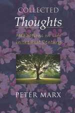 Collected Thoughts: Meditations on Life in the 21st Century