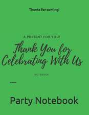 Thanks for Coming!: Notebook