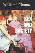 Sex and Society: Studies in the Social Psychology of Sex