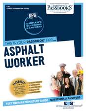 Asphalt Worker (C-19): Passbooks Study Guide Volume 19