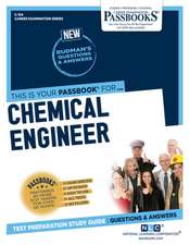 Chemical Engineer (C-134): Passbooks Study Guide Volume 134