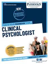 Clinical Psychologist (C-149): Passbooks Study Guide Volume 149