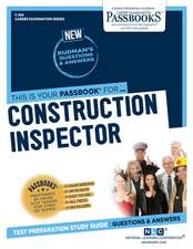 Construction Inspector (C-164): Passbooks Study Guide Volume 164