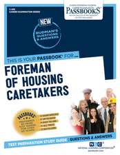 Foreman of Housing Caretakers (C-269): Passbooks Study Guide Volume 269