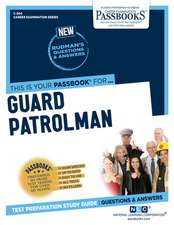 Guard Patrolman (C-304): Passbooks Study Guide Volume 304