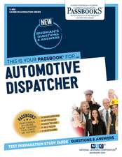 Automotive Dispatcher (C-489): Passbooks Study Guide Volume 489