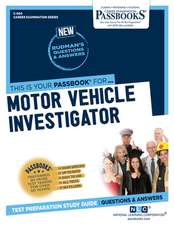 Motor Vehicle Investigator (C-504): Passbooks Study Guide Volume 504