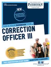 Correction Officer III (C-839): Passbooks Study Guide Volume 839