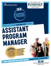 Assistant Program Manager (C-934): Passbooks Study Guide Volume 934