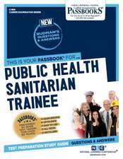 Public Health Sanitarian Trainee (C-984): Passbooks Study Guide Volume 984