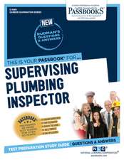 Supervising Plumbing Inspector (C-1049): Passbooks Study Guide Volume 1049