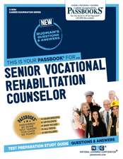 Senior Vocational Rehabilitation Counselor (C-1054): Passbooks Study Guide Volume 1054