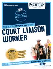 Court Liaison Worker (C-1219): Passbooks Study Guide Volume 1219