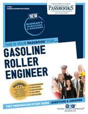 Gasoline Roller Engineer (C-1294): Passbooks Study Guide Volume 1294