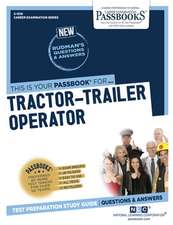 Tractor-Trailer Operator (C-1519): Passbooks Study Guide Volume 1519