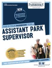 Assistant Park Supervisor (C-1564): Passbooks Study Guide Volume 1564