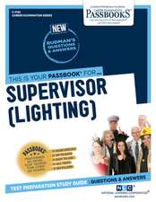 Supervisor (Lighting) (C-1724): Passbooks Study Guide Volume 1724