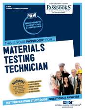 Materials Testing Technician (C-1834): Passbooks Study Guide Volume 1834