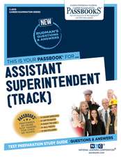 Assistant Superintendent (Track) (C-2019): Passbooks Study Guide Volume 2019