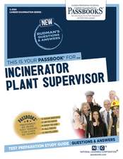 Incinerator Plant Supervisor (C-2164): Passbooks Study Guide Volume 2164