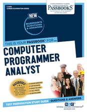 Computer Programmer Analyst (C-2474): Passbooks Study Guide Volume 2474