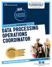 Data Processing Operations Coordinator (C-2759): Passbooks Study Guide Volume 2759