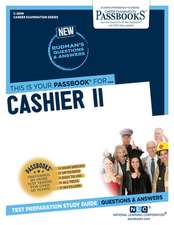 Cashier II (C-2899): Passbooks Study Guide Volume 2899