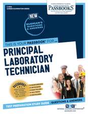 Principal Laboratory Technician (C-3014): Passbooks Study Guide Volume 3014