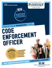 Code Enforcement Officer (C-3424): Passbooks Study Guide Volume 3424