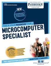 Microcomputer Specialist (C-3864): Passbooks Study Guide Volume 3864