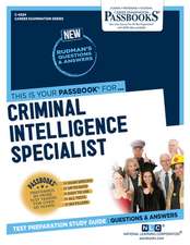 Criminal Intelligence Specialist (C-4024): Passbooks Study Guide Volume 4024