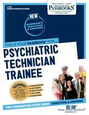 Psychiatric Technician Trainee (C-4214): Passbooks Study Guide Volume 4214