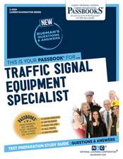 Traffic Signal Equipment Specialist (C-4359): Passbooks Study Guide Volume 4359