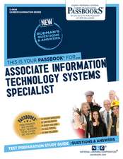 Associate Information Technology Systems Specialist (C-4454): Passbooks Study Guide Volume 4454