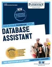 Database Assistant (C-4474): Passbooks Study Guide Volume 4474