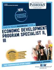 Economic Development Program Specialist II, III (C-4544): Passbooks Study Guide Volume 4544