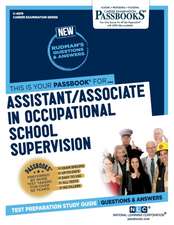 Assistant/Associate in Occupational School Supervision (C-4579): Passbooks Study Guide Volume 4579