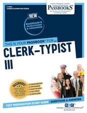 Clerk-Typist III (C-4604): Passbooks Study Guide Volume 4604