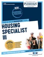 Housing Specialist III (C-4959): Passbooks Study Guide Volume 4959