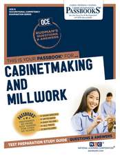 Cabinetmaking and Millwork (Oce-9): Passbooks Study Guide Volume 9