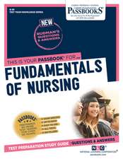 Fundamentals of Nursing (Q-59): Passbooks Study Guide Volume 59