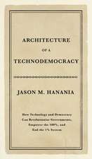 Architecture of a Technodemocracy