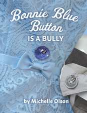 Bonnie Blue Button is a Bully