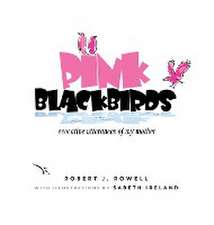 PINK BLACKBIRDS