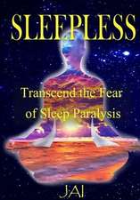 Sleepless: Transcend the Fear of Sleep Paralysis