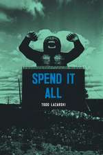 Spend it All