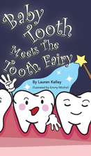 Baby Tooth Meets The Tooth Fairy (Hardcover)