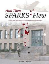 And Then SPARKS Flew: South Park High School's Fallen Warriors in Air Units